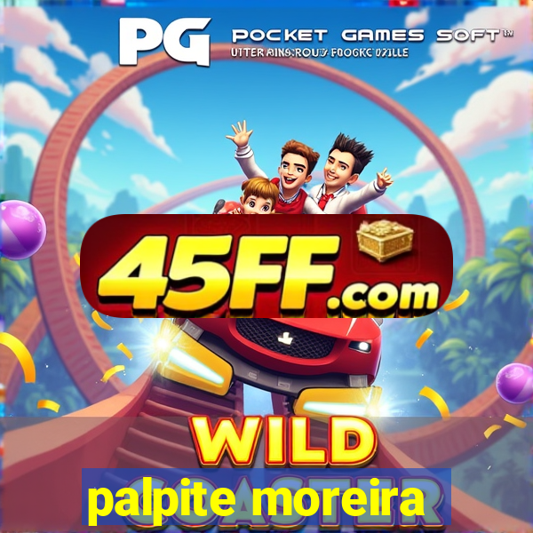 palpite moreira